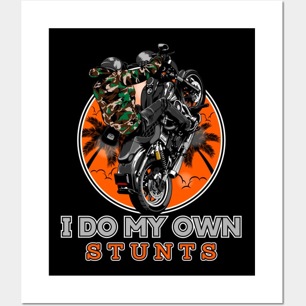 I do my own stunts, Wall Art by Lekrock Shop